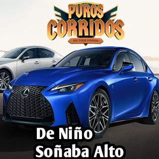 De niño soñaba alto