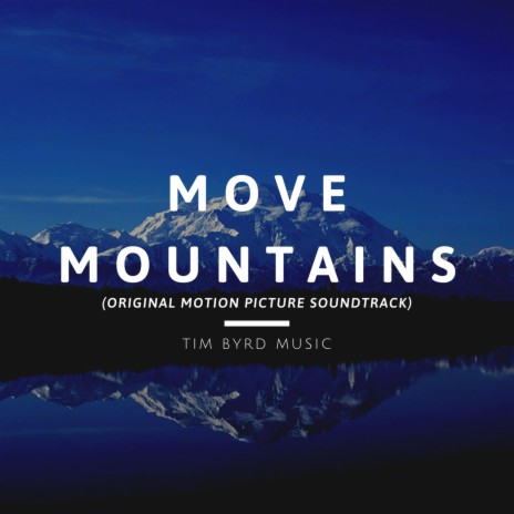 Move Mountains (Original Motion Picture Soundtrack) | Boomplay Music