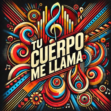 Tu Cuerpo Me Llama | Boomplay Music