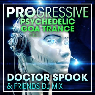Progressive Psychedelic Goa Trance Vibes (DJ Mix)