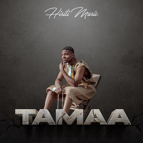 Tamaa | Boomplay Music