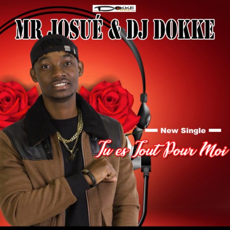 Tu es tout pour moi Mr Josué & Dj Dokke | Boomplay Music