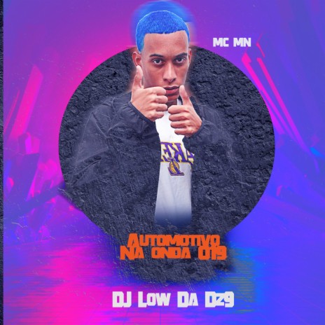 Automotivo na Onda 019 ft. DJ Low Da DZ9 | Boomplay Music