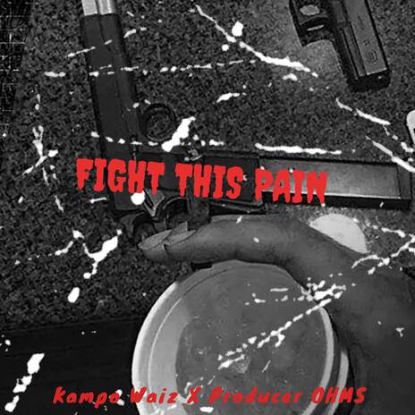 Fight This Pain ft. Producer Ohms | Boomplay Music