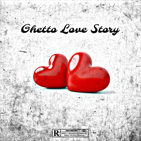 Ghetto Love Story