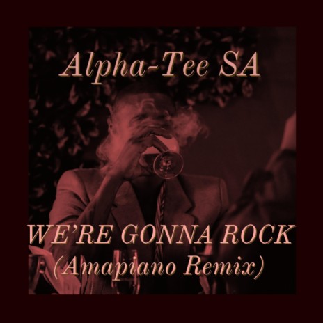 We're gonna rock (Amapiano Remix)