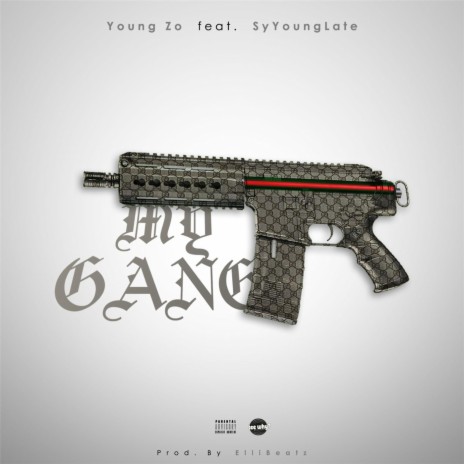 My Gang (feat. Syyounglate) | Boomplay Music