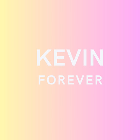 Kevin Forever