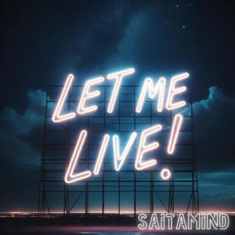 Let Me Live ! (Live) | Boomplay Music