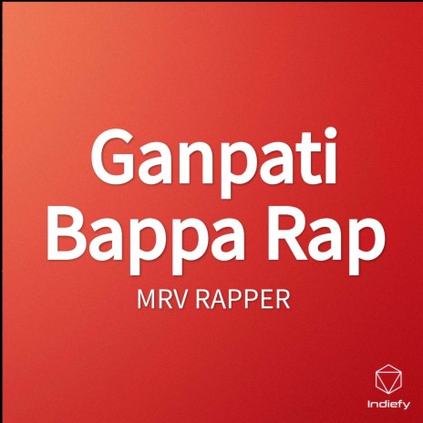 Ganpati Bappa Rap | Boomplay Music