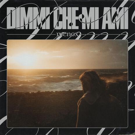 DIMMI CHE MI AMI | Boomplay Music