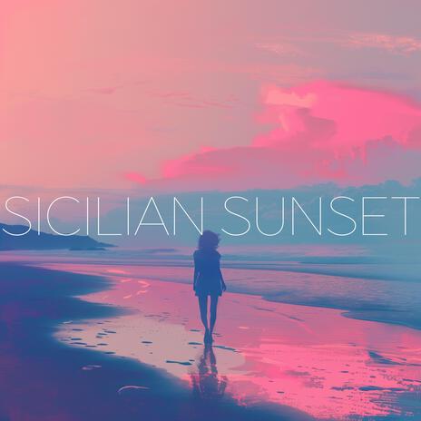 Sicilian Sunset | Boomplay Music