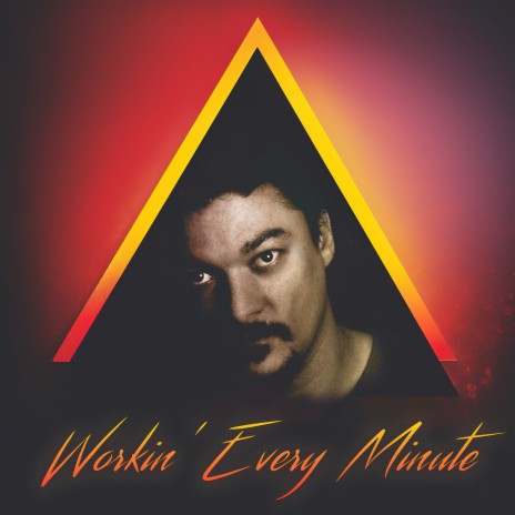 Workin' every Minute | Boomplay Music