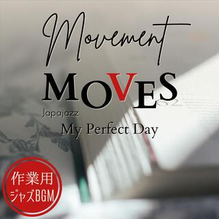 作業用ジャズbgm: Movement Moves - My Perfect Day