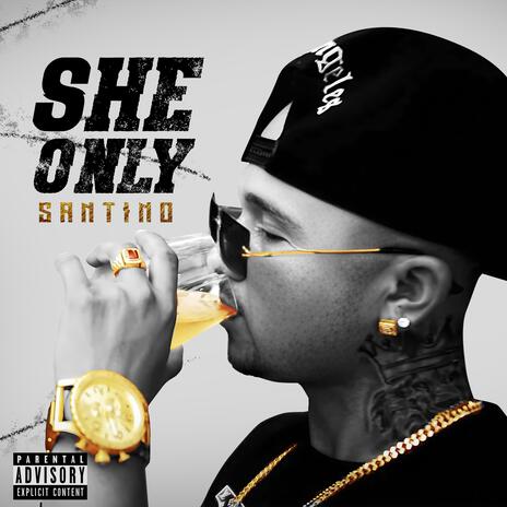 She Only | Boomplay Music