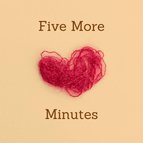 Five More Minutes | Boomplay Music