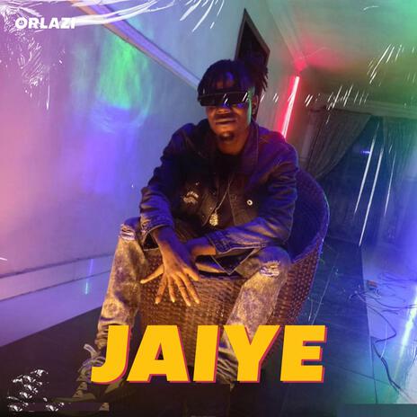 Jaiye | Boomplay Music