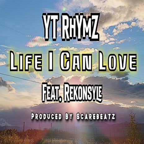 Life I Can Love ft. Rekonsyle | Boomplay Music