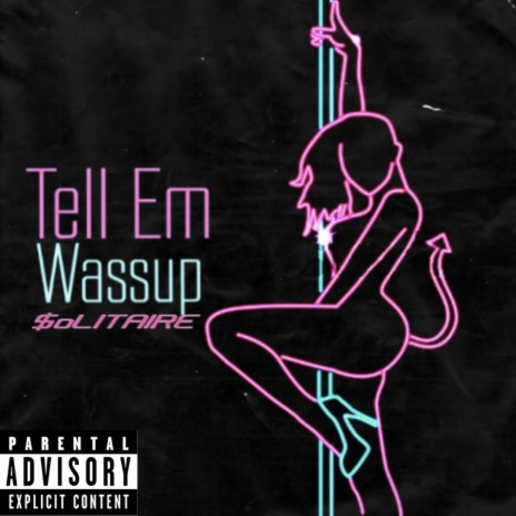 Tell em Wassup freestyle | Boomplay Music