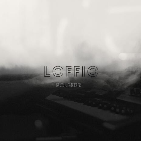 LOFFIO | Boomplay Music