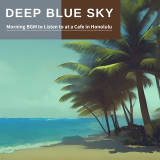 Morning Bgm to Listen to at a Cafe in Honolulu