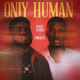 Only Human ft. Progress lyrics | Boomplay Music