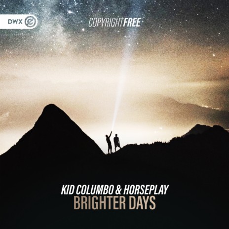 Brighter Days ft. Horseplay & Dirty Workz | Boomplay Music