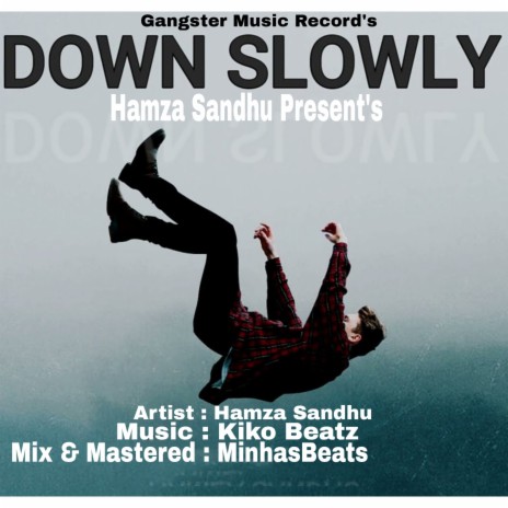 Down Slowly | Boomplay Music