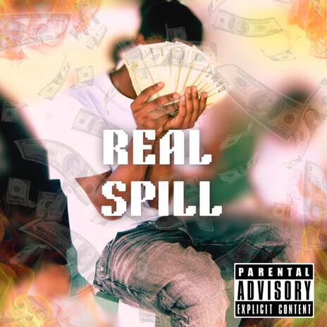 Real Spill | Boomplay Music