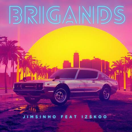 Brigands ft. Izskoo | Boomplay Music