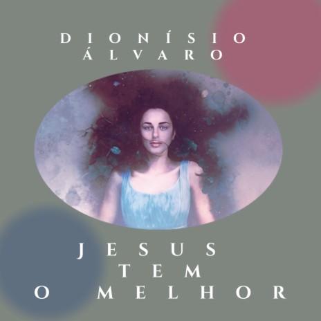 Jesus Tem o Melhor | Boomplay Music