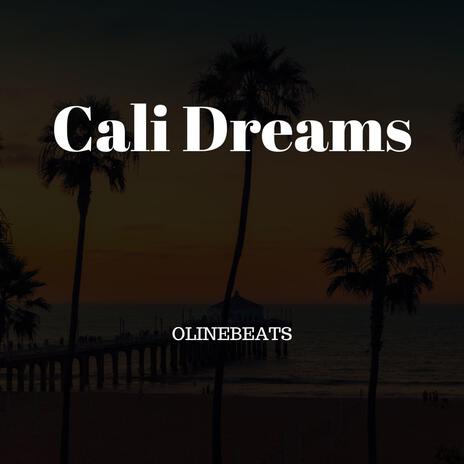 Cali Dreams | Boomplay Music