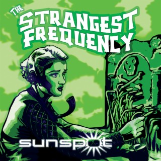 The Strangest Frequency