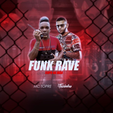 FUNK RAVE Copo na Mão ft. DJ Tezinho | Boomplay Music