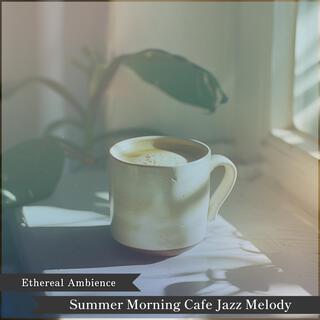 Summer Morning Cafe Jazz Melody