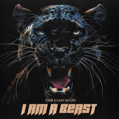 I Am a Beast ft. Easy Mccoy | Boomplay Music