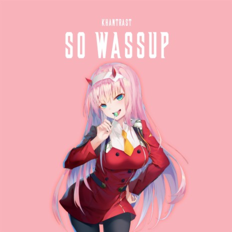 So Wassup | Boomplay Music