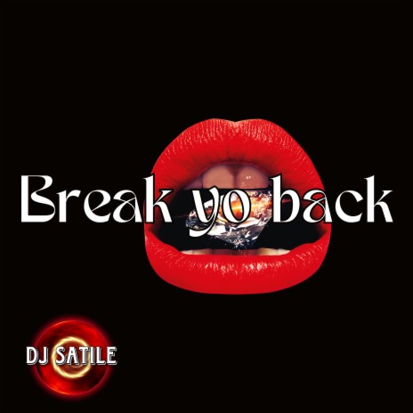 Break Yo Back | Boomplay Music