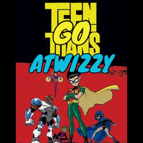 Teen Titans Go ft. sir leo
