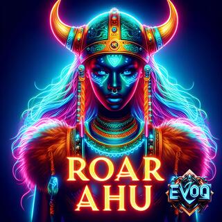 Roar AHU lyrics | Boomplay Music