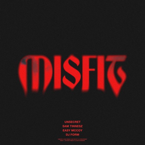 Misfit ft. UNSECRET, Easy Mccoy & DJ Form | Boomplay Music