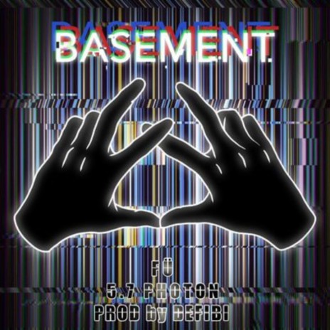 Basement ft. 5.7 Photons & Defibi | Boomplay Music