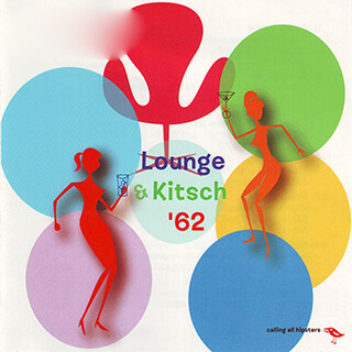 Lounge & Kitsch '62: Calling All Hipsters!