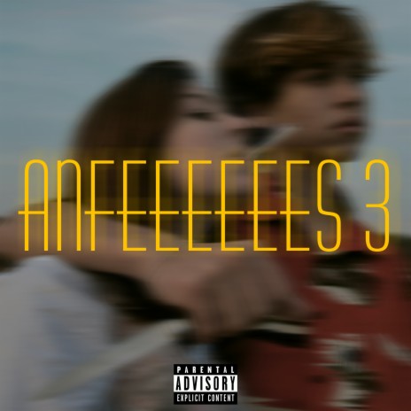 Anfeeeeees 3 | Boomplay Music