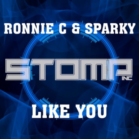 Like You ft. Sparky | Boomplay Music