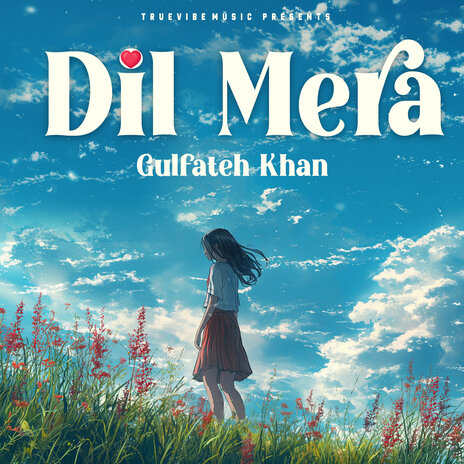 Dil Mera | Boomplay Music