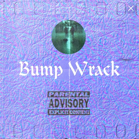 Bump Wrack | Boomplay Music