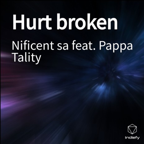 Hurt Broken ft. Pappa Tality | Boomplay Music