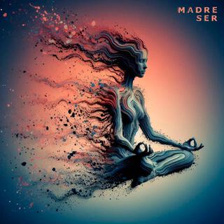 MADRE SER lyrics | Boomplay Music