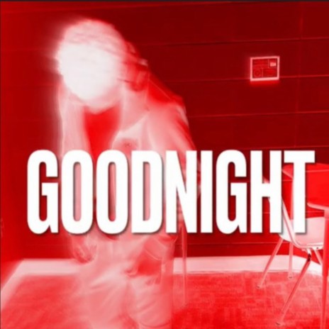 Goodnight | Boomplay Music